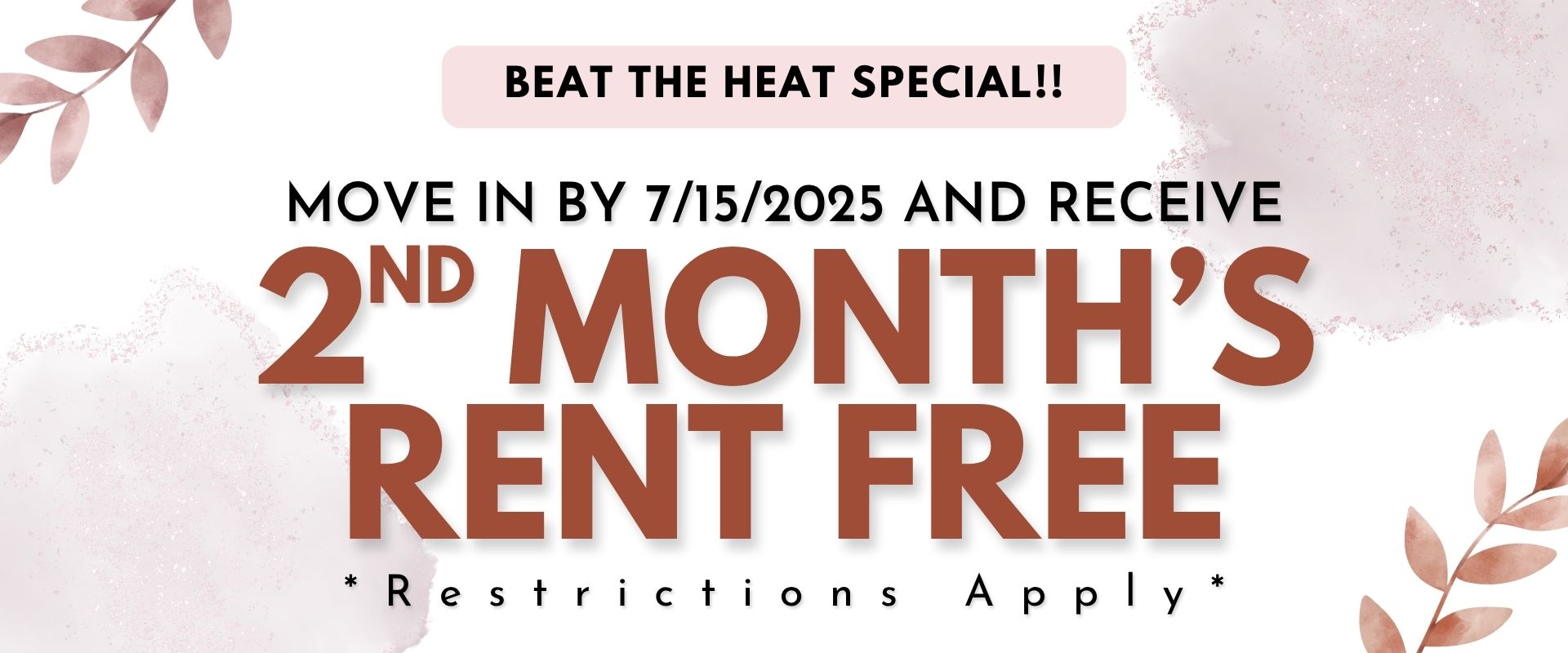 Beat the Heat Special!! Move in by 7/15/2025 and receive your 2nd MONTH'S RENT FREE! *Restrictions Apply*